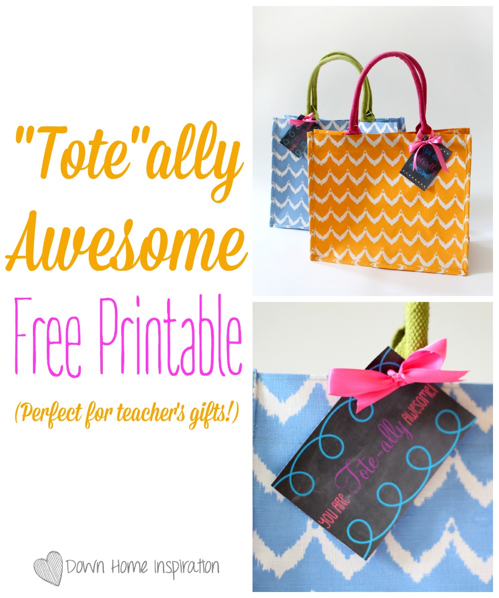 "Tote"ally Awesome Free Printable (Perfect for DIY Gifts!) Down Home