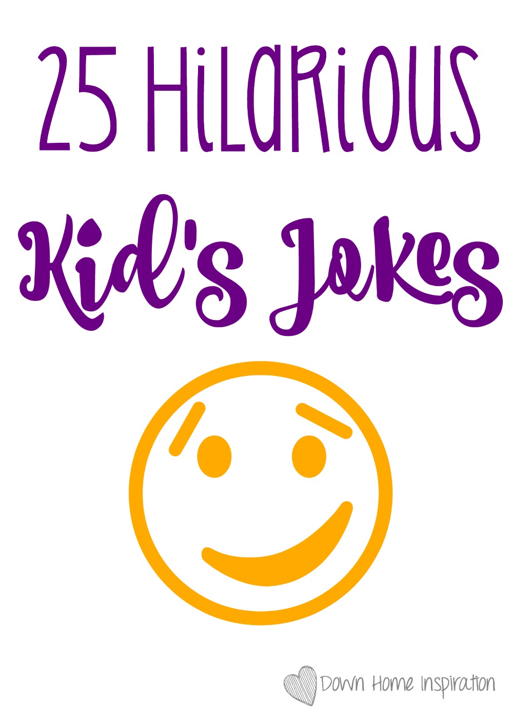 25 Hilarious Kid's Jokes - Down Home Inspiration